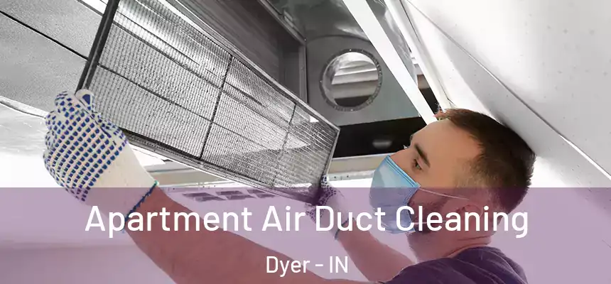  Apartment Air Duct Cleaning Dyer - IN