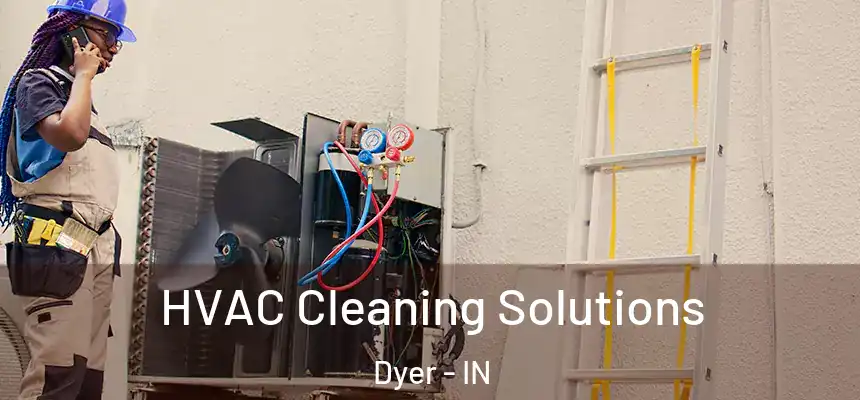 HVAC Cleaning Solutions Dyer - IN
